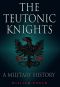 [The Teutonic Knights 01] • Teutonic Knights